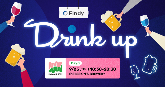 Findy Drinkup PyCon JP 2025 Day 0